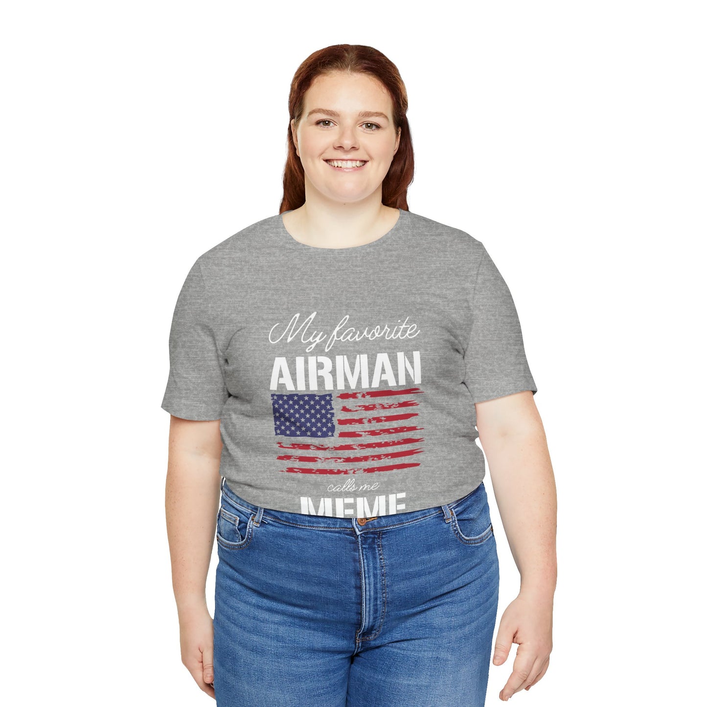 Patriotic Tee - My Favorite Airmen Calls Me Meme