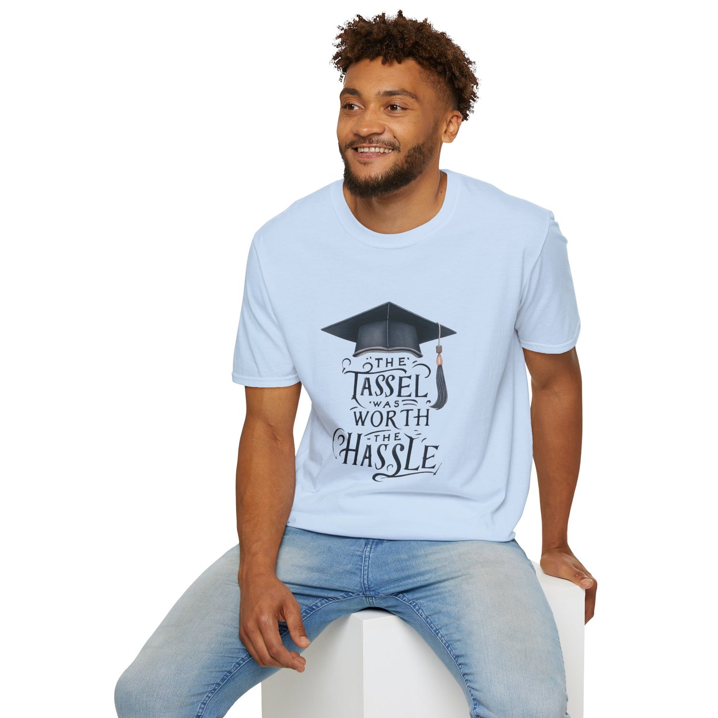 Graduation Unisex T-Shirt - "The Tassel Was Worth The Hassle" - To Be Designs