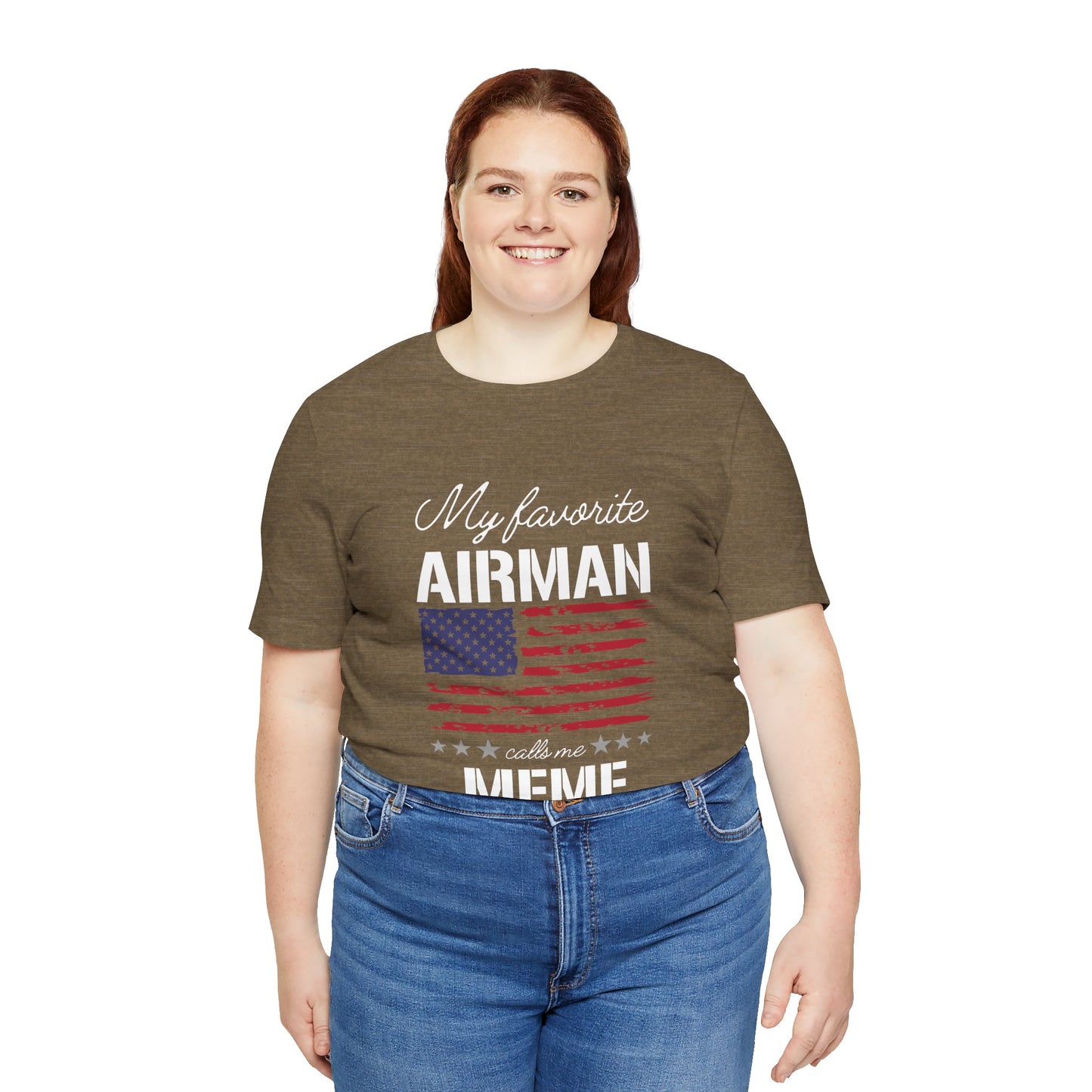 Patriotic Tee - My Favorite Airmen Calls Me Meme