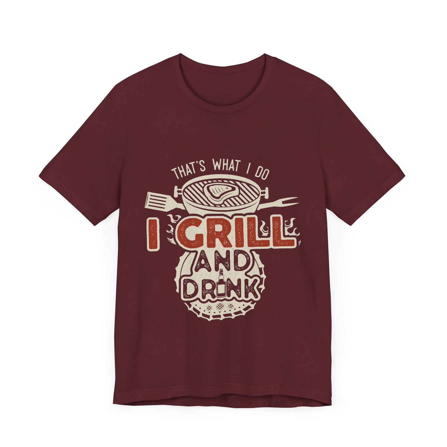 I Grill and Drink - Unisex Jersey Short Sleeve Tee - To Be Designs