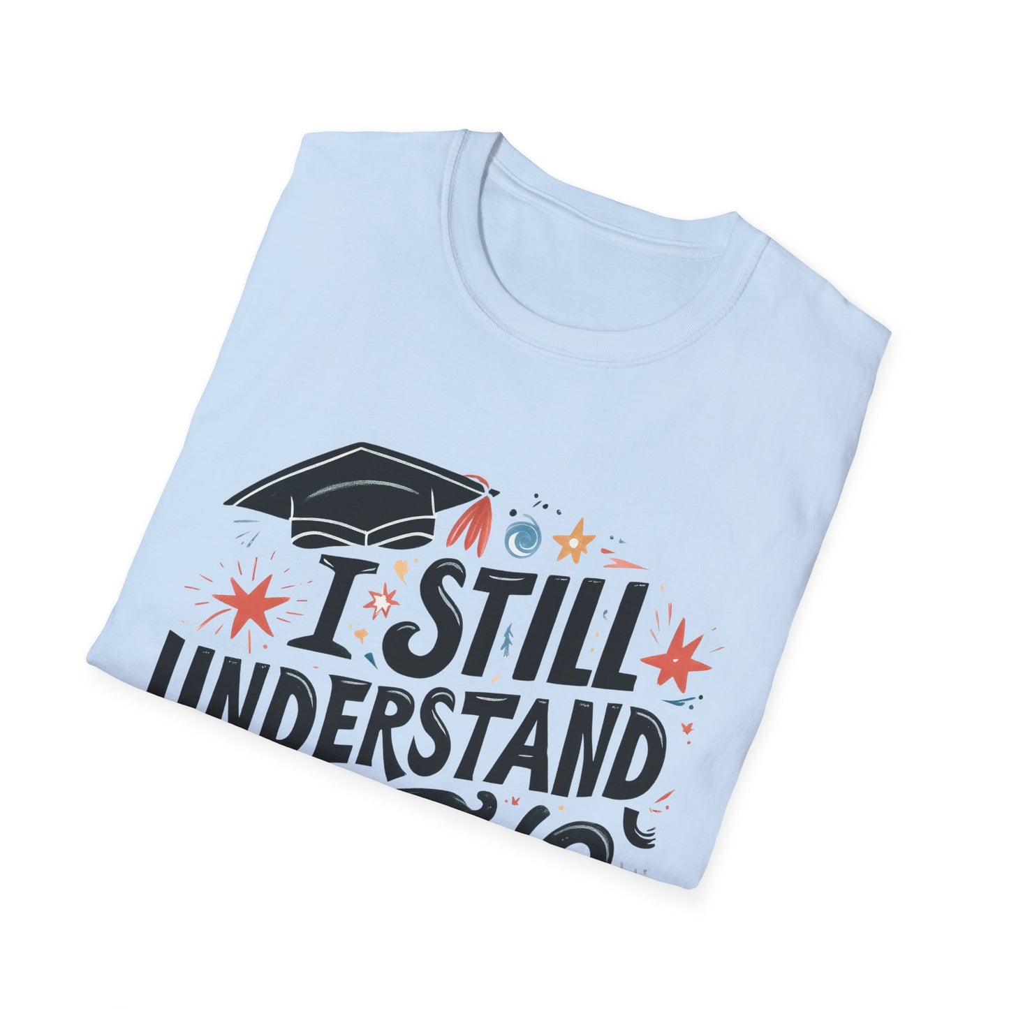 Unisex Graduation Humor T-Shirt, Funny Graduation Gift, Comfy Tee for Students, Back-to-School Apparel, Casual Everyday Wear - To Be Designs