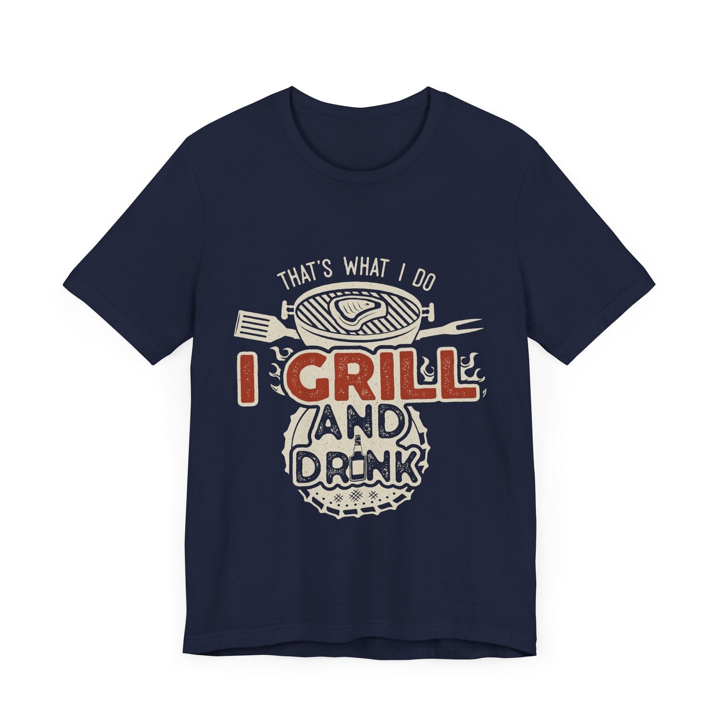 I Grill and Drink - Unisex Jersey Short Sleeve Tee - To Be Designs