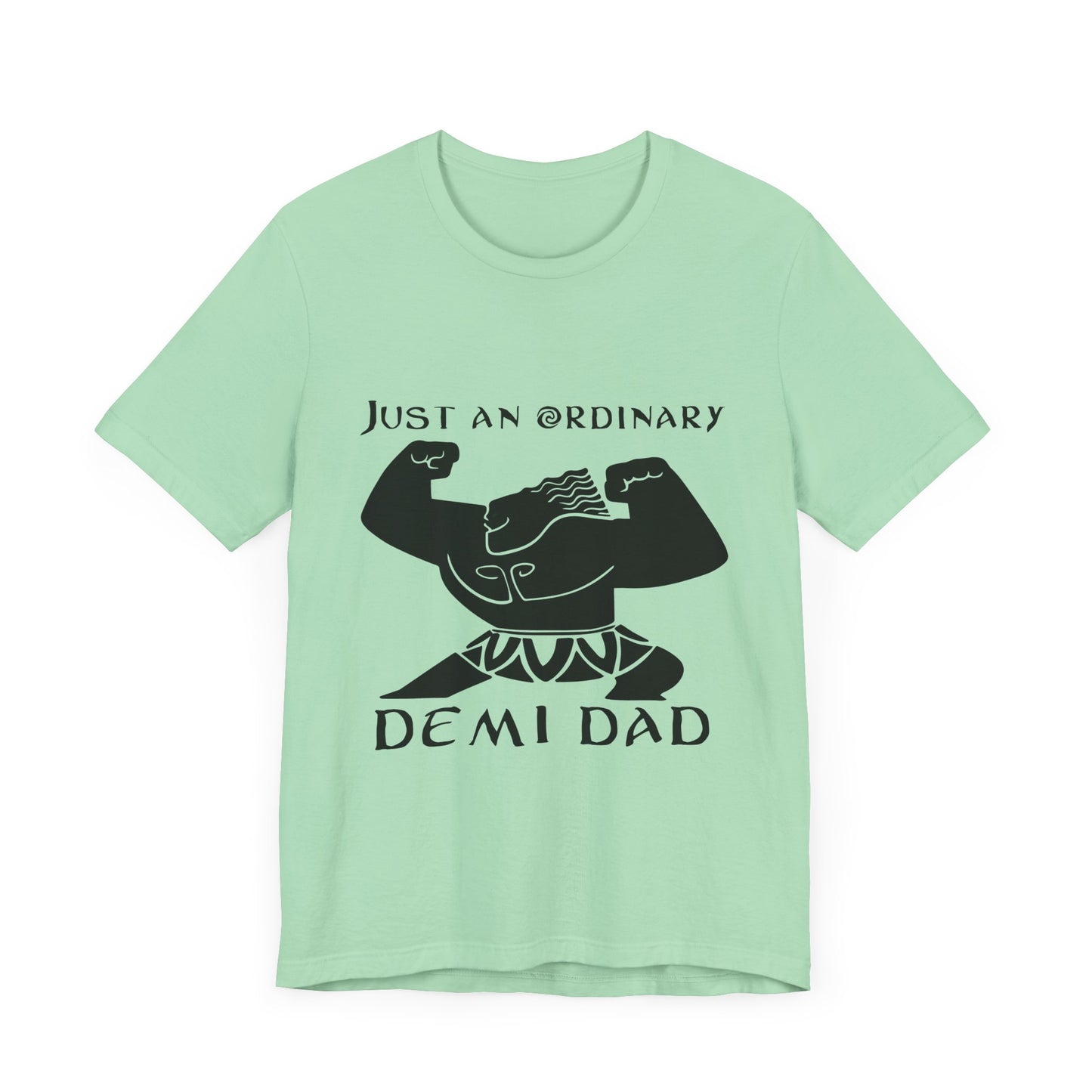 Just An Ordinary Demi Dad - Unisex Jersey Short Sleeve Tee - To Be Designs