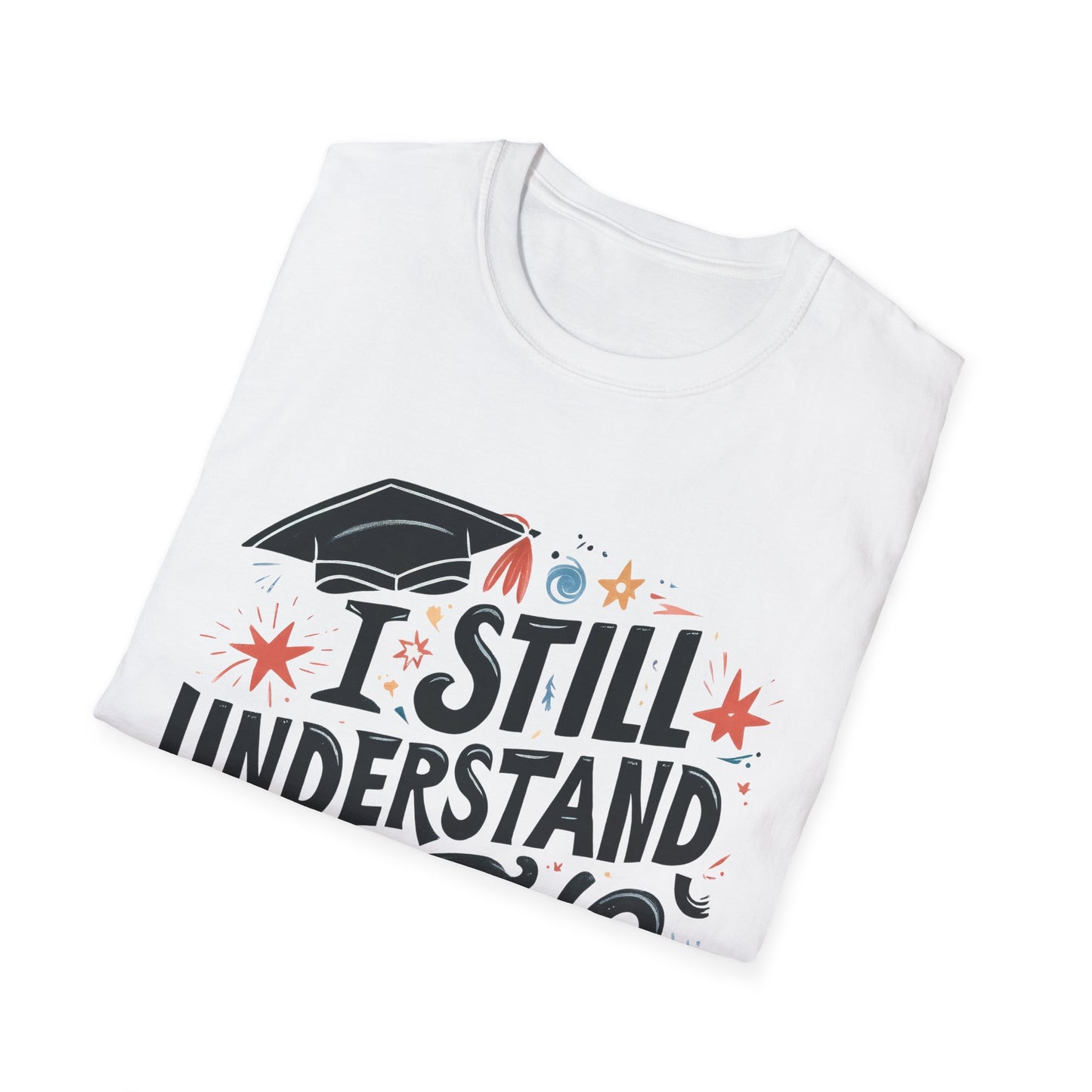 Unisex Graduation Humor T-Shirt, Funny Graduation Gift, Comfy Tee for Students, Back-to-School Apparel, Casual Everyday Wear - To Be Designs