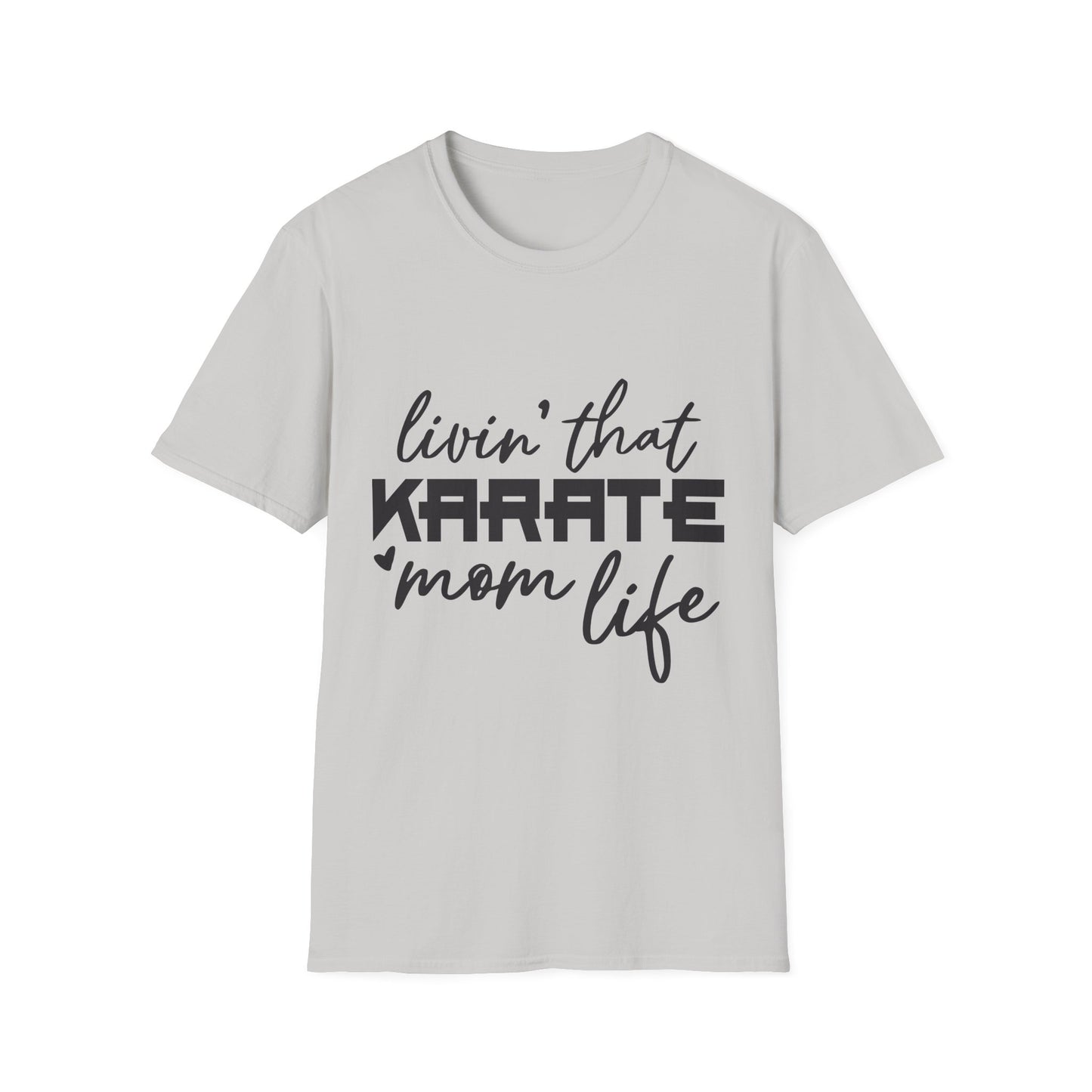 Karate Mom Life T-Shirt, Unisex Softstyle Tee, Gift for Karate Moms, Fun Sportswear for Events, Martial Arts Apparel - To Be Designs