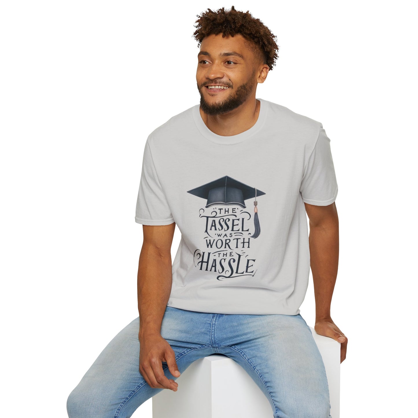 Graduation Unisex T-Shirt - "The Tassel Was Worth The Hassle" - To Be Designs