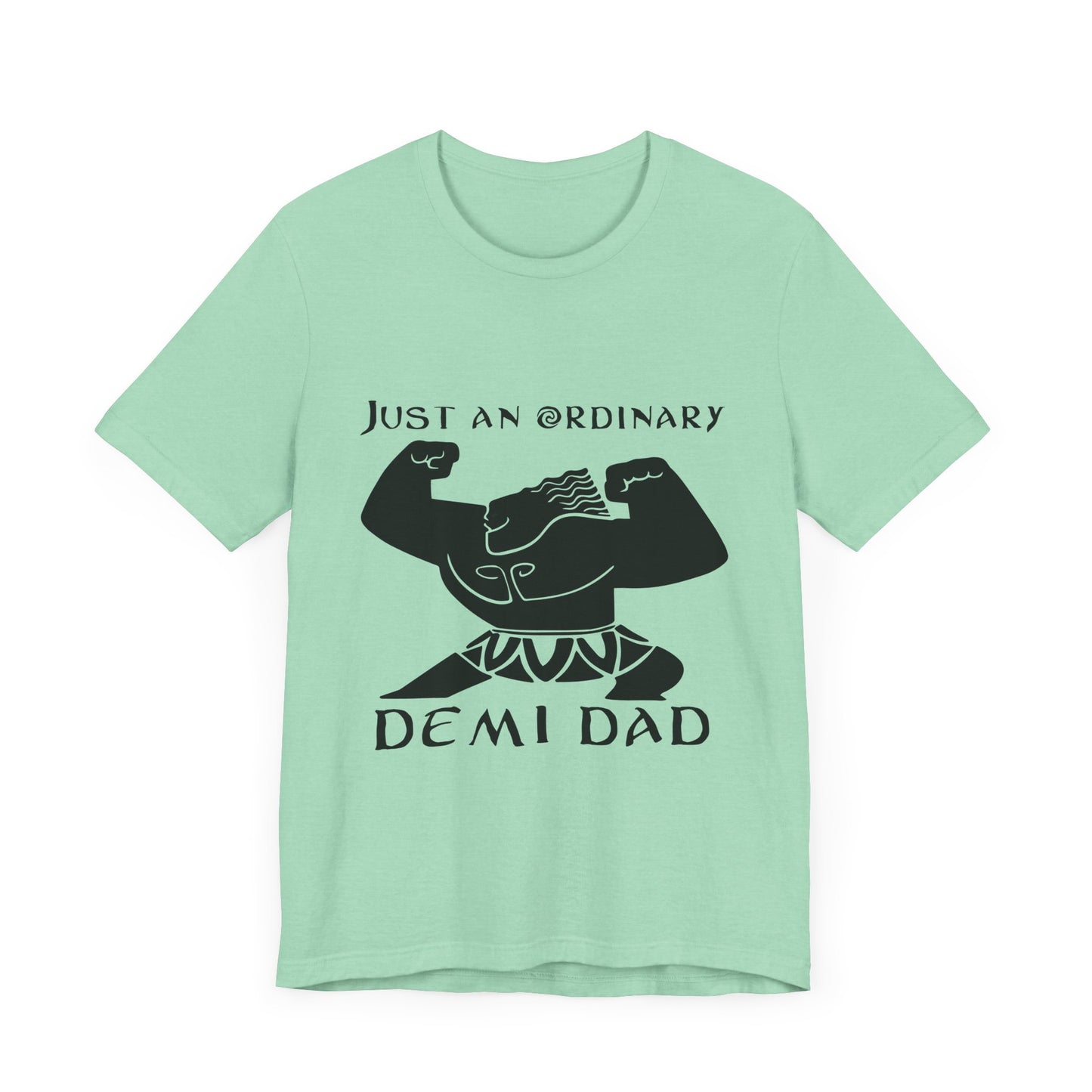 Just An Ordinary Demi Dad - Unisex Jersey Short Sleeve Tee - To Be Designs