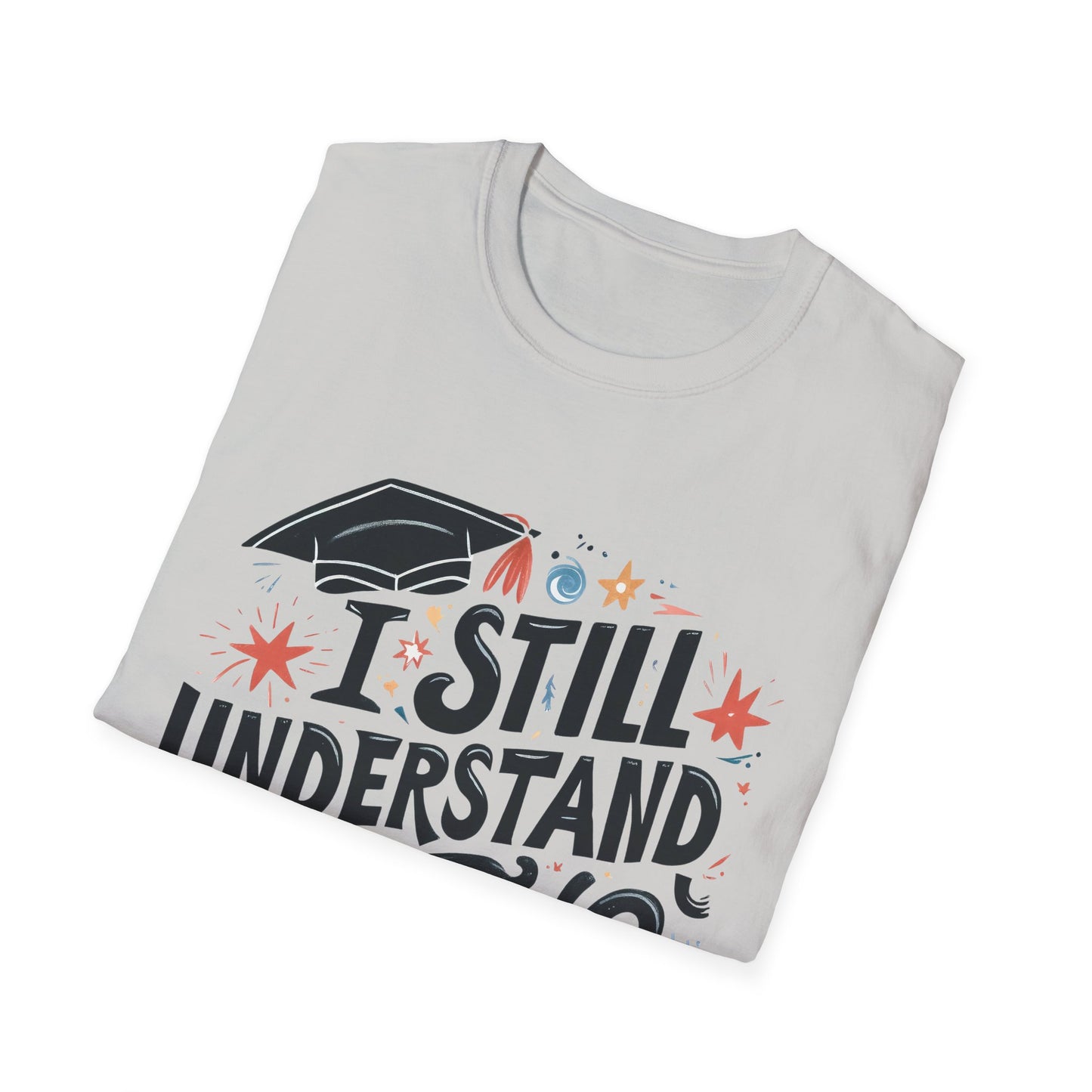 Unisex Graduation Humor T-Shirt, Funny Graduation Gift, Comfy Tee for Students, Back-to-School Apparel, Casual Everyday Wear - To Be Designs