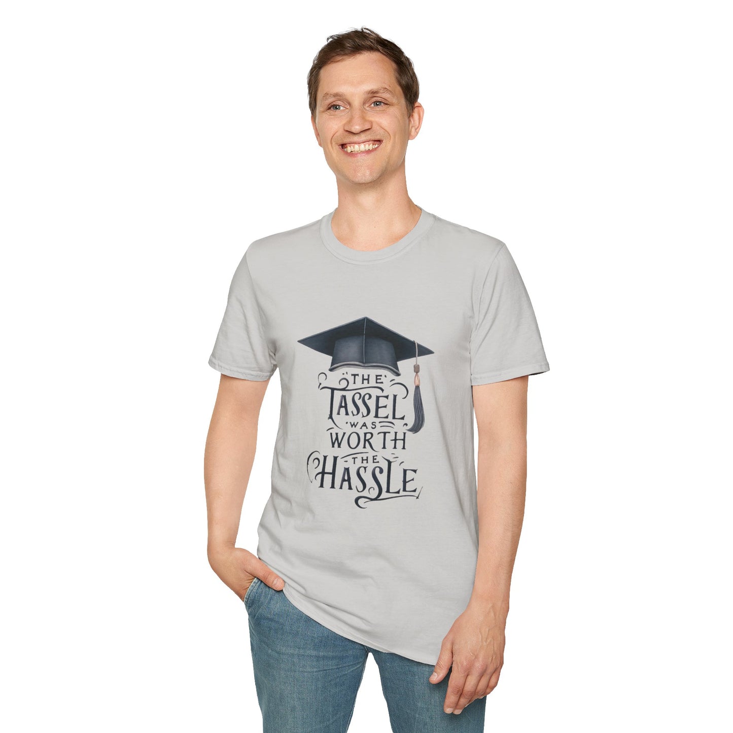 Graduation Unisex T-Shirt - "The Tassel Was Worth The Hassle" - To Be Designs
