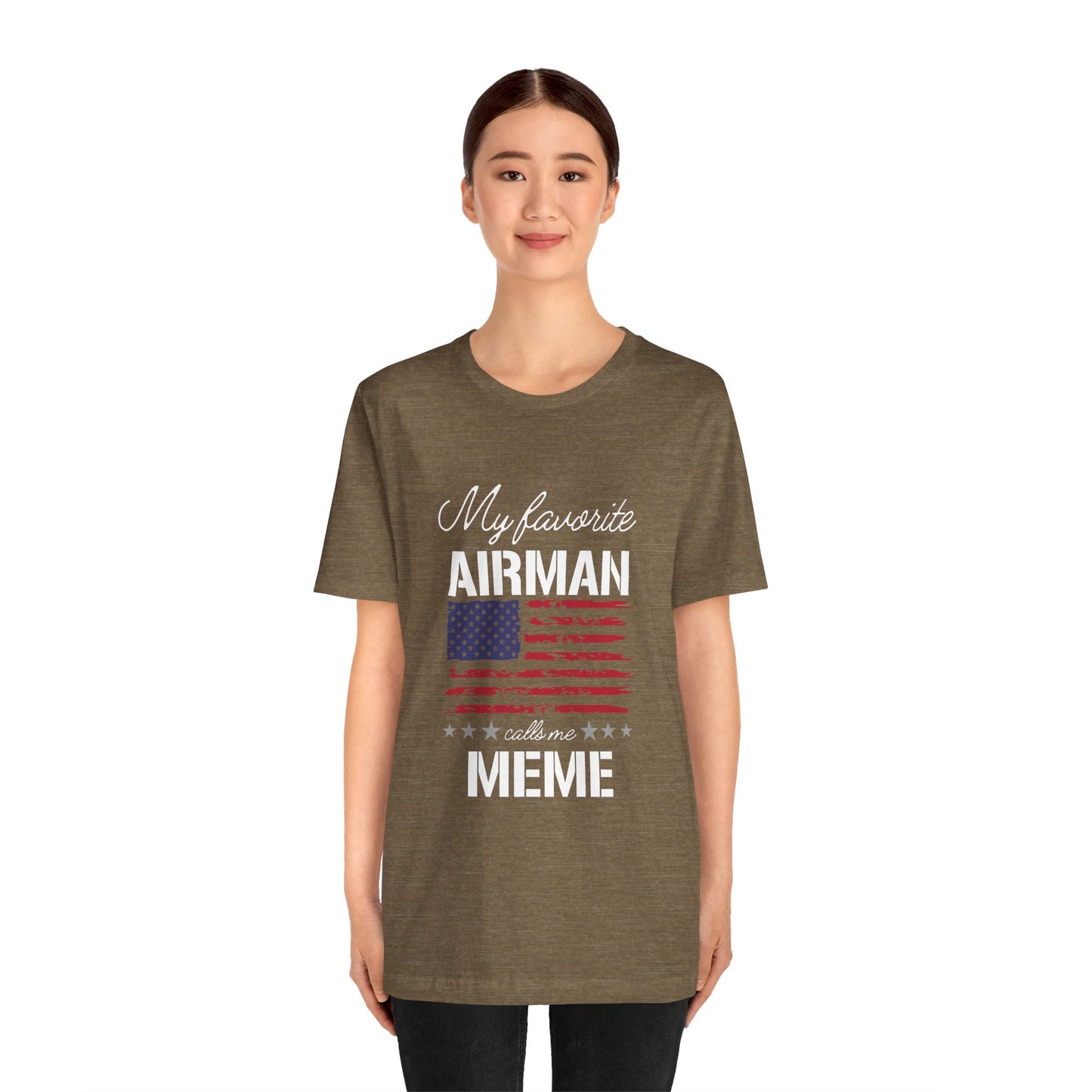 Patriotic Tee - My Favorite Airmen Calls Me Meme