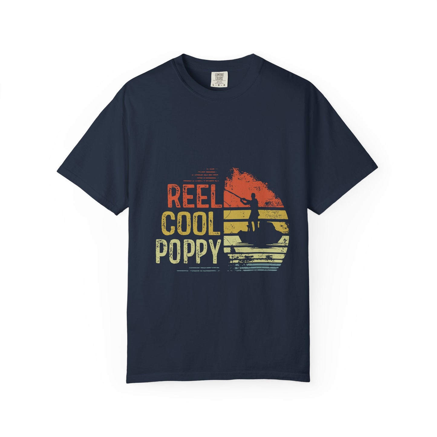 Reel Cool Poppy T-Shirt, Summer Vibe Shirt, Unisex Garment-Dyed Tee, Beachwear, Gift for Dad, Casual Wear