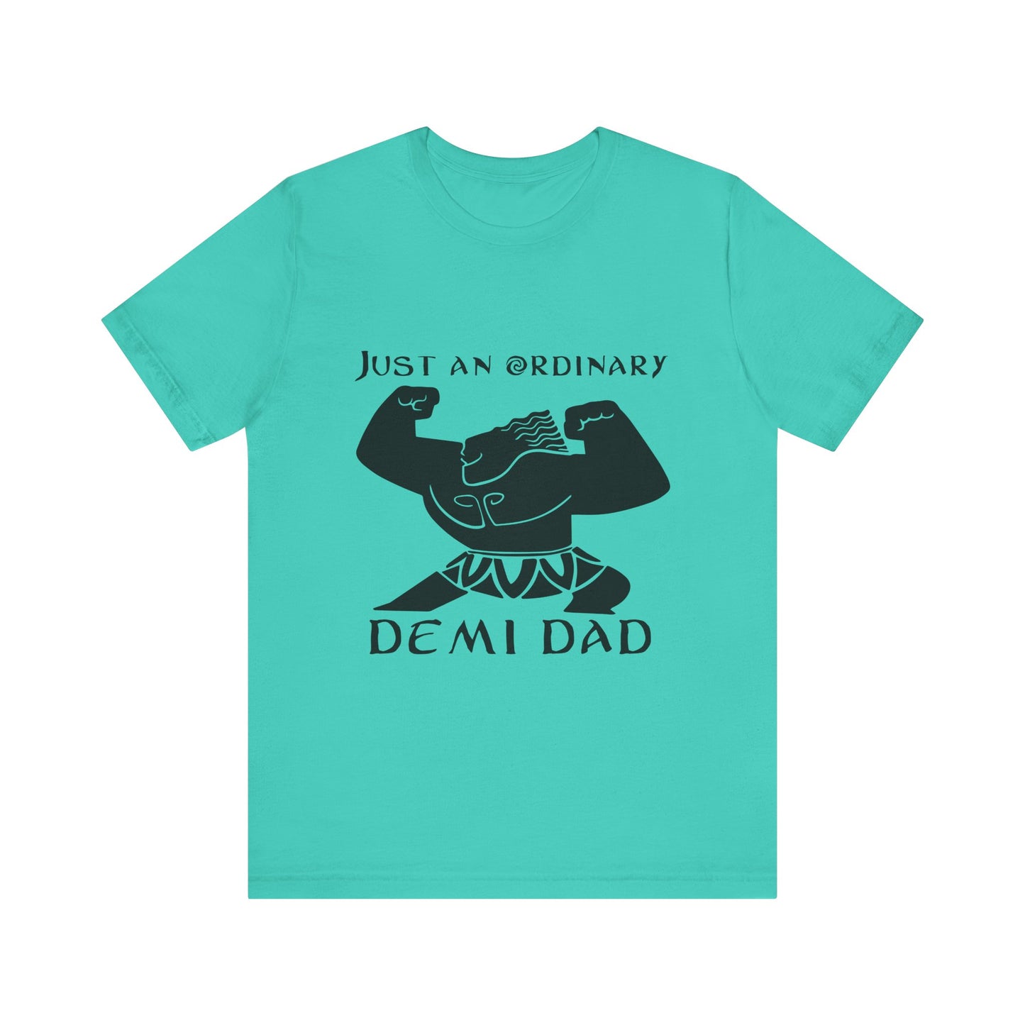 Just An Ordinary Demi Dad - Unisex Jersey Short Sleeve Tee - To Be Designs