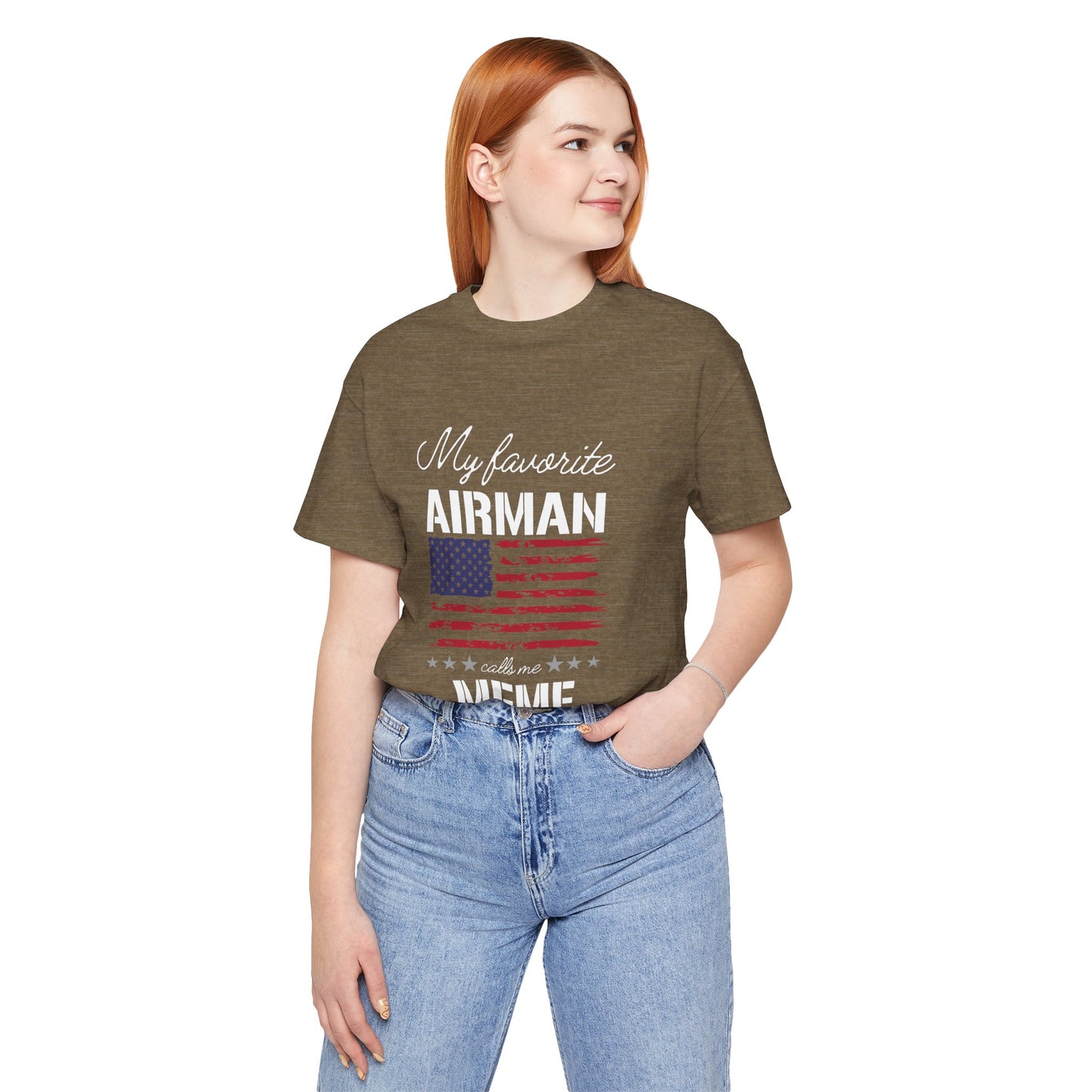 Patriotic Tee - My Favorite Airmen Calls Me Meme