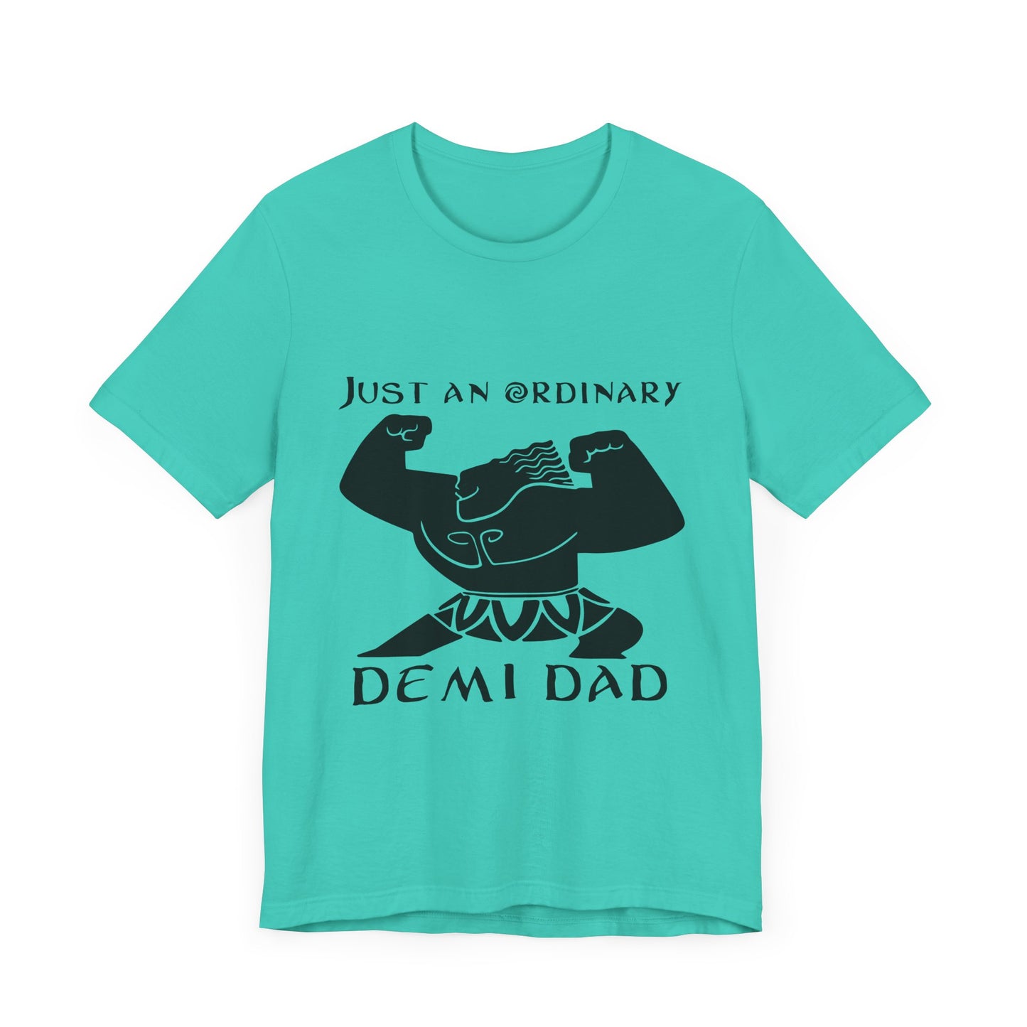 Just An Ordinary Demi Dad - Unisex Jersey Short Sleeve Tee - To Be Designs