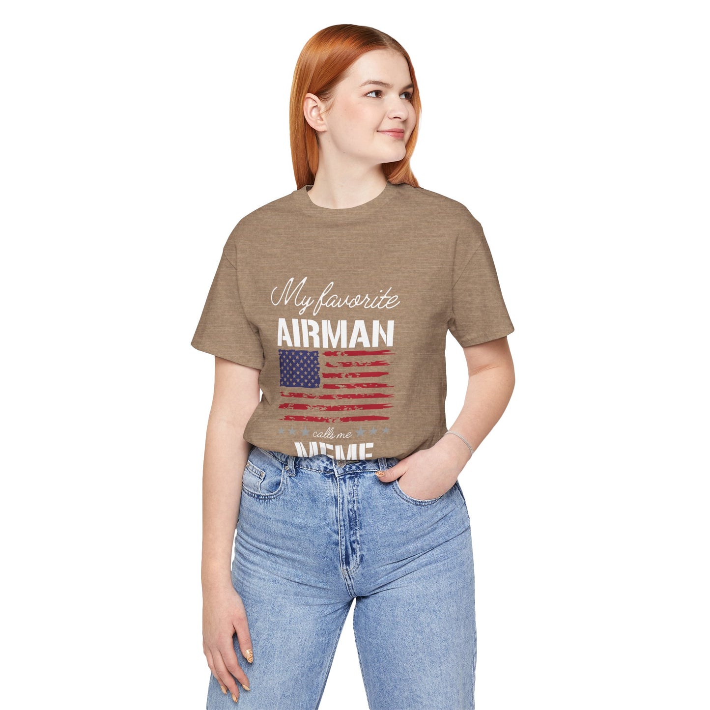 Patriotic Tee - My Favorite Airmen Calls Me Meme