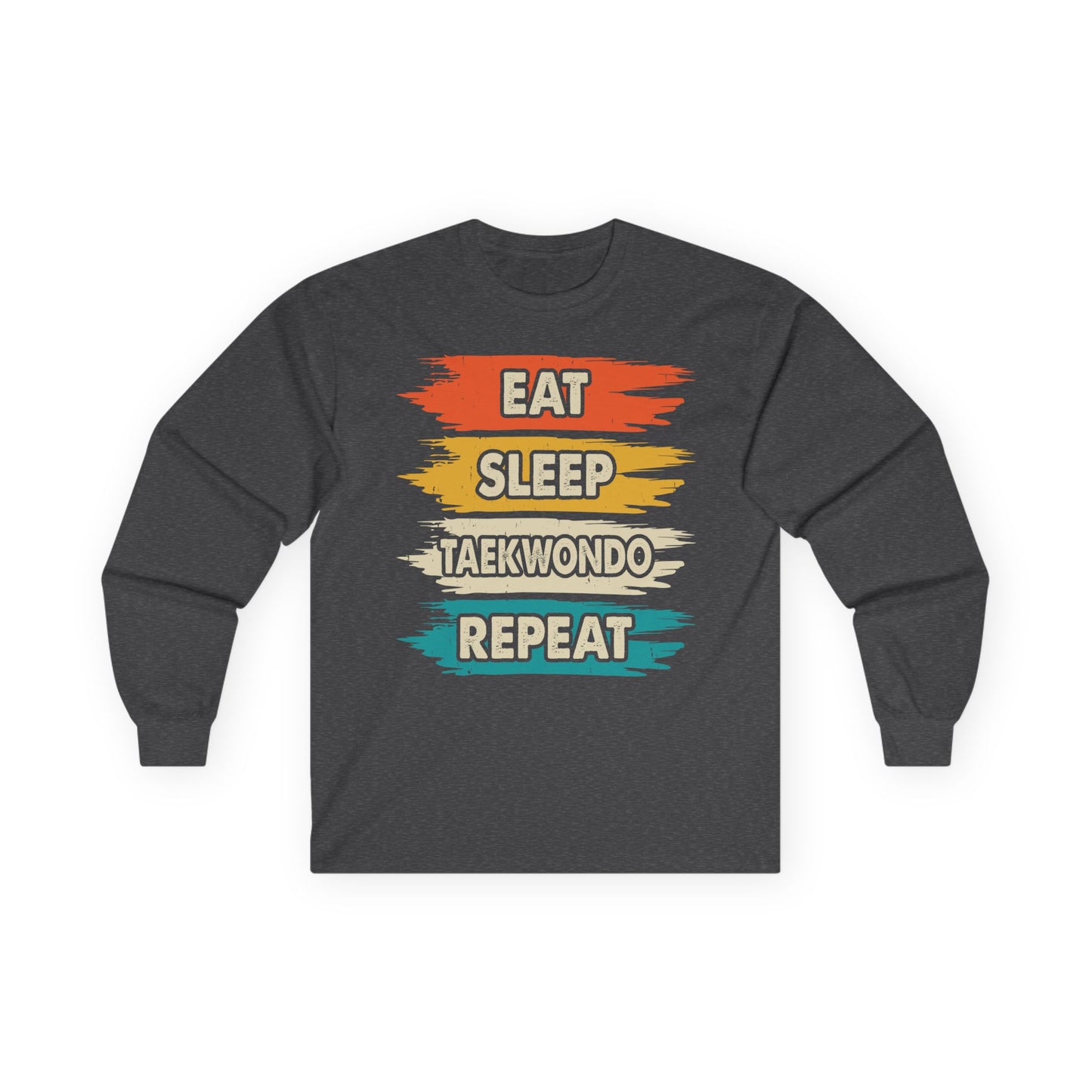 Taekwondo Long Sleeve Tee - Eat Sleep Taekwondo Repeat, Martial Arts Gift, Training Apparel, Workout Shirt, Sporty Style - To Be Designs