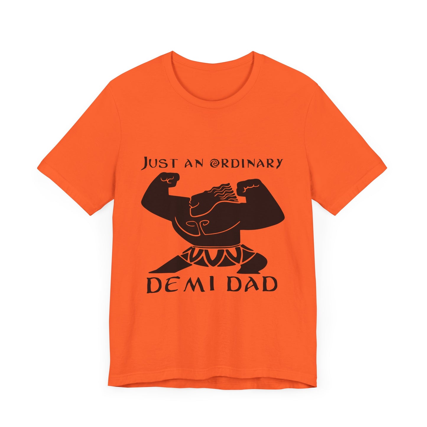 Just An Ordinary Demi Dad - Unisex Jersey Short Sleeve Tee - To Be Designs