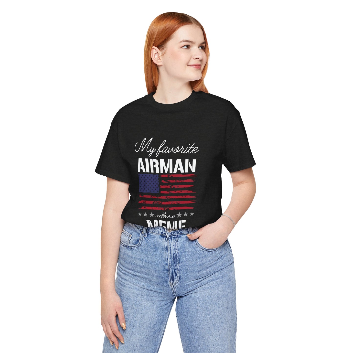 Patriotic Tee - My Favorite Airmen Calls Me Meme