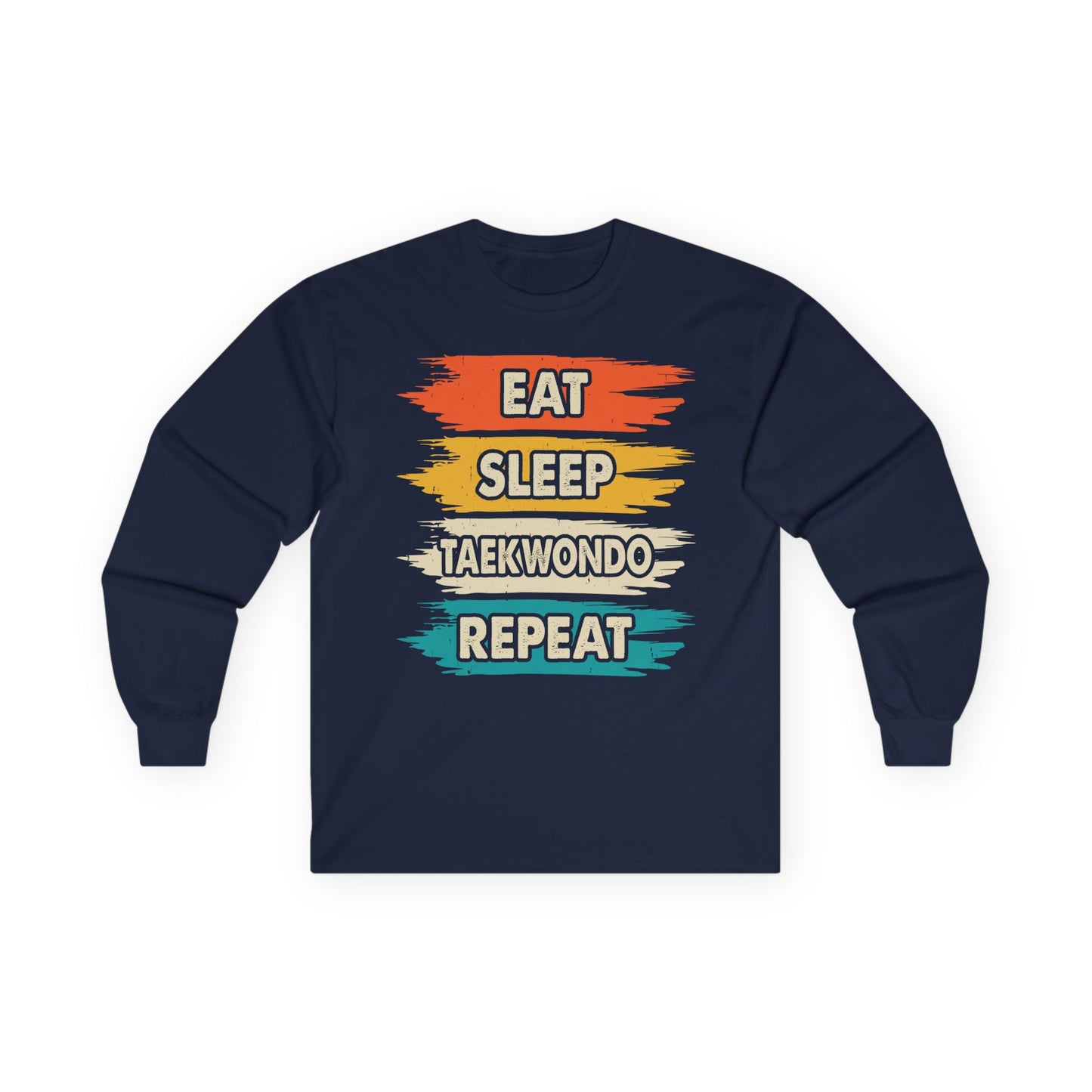 Taekwondo Long Sleeve Tee - Eat Sleep Taekwondo Repeat, Martial Arts Gift, Training Apparel, Workout Shirt, Sporty Style - To Be Designs