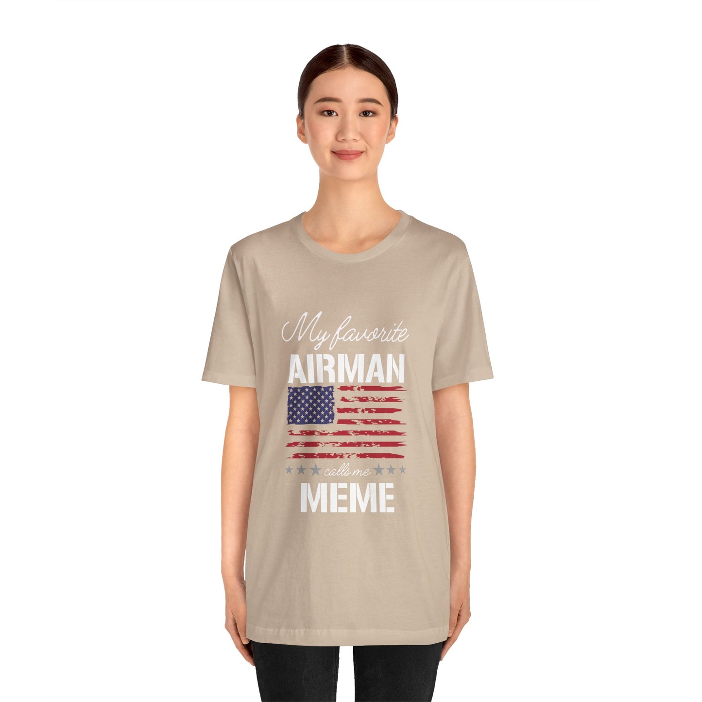 Patriotic Tee - My Favorite Airmen Calls Me Meme