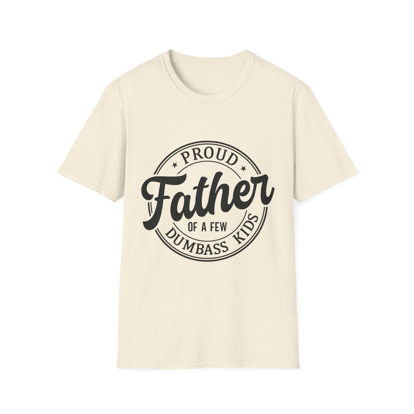 Proud Father Softstyle T-Shirt, Funny Dad Tee, Gift for Dad, Unisex Father's Day Shirt, Casual Everyday Wear - To Be Designs
