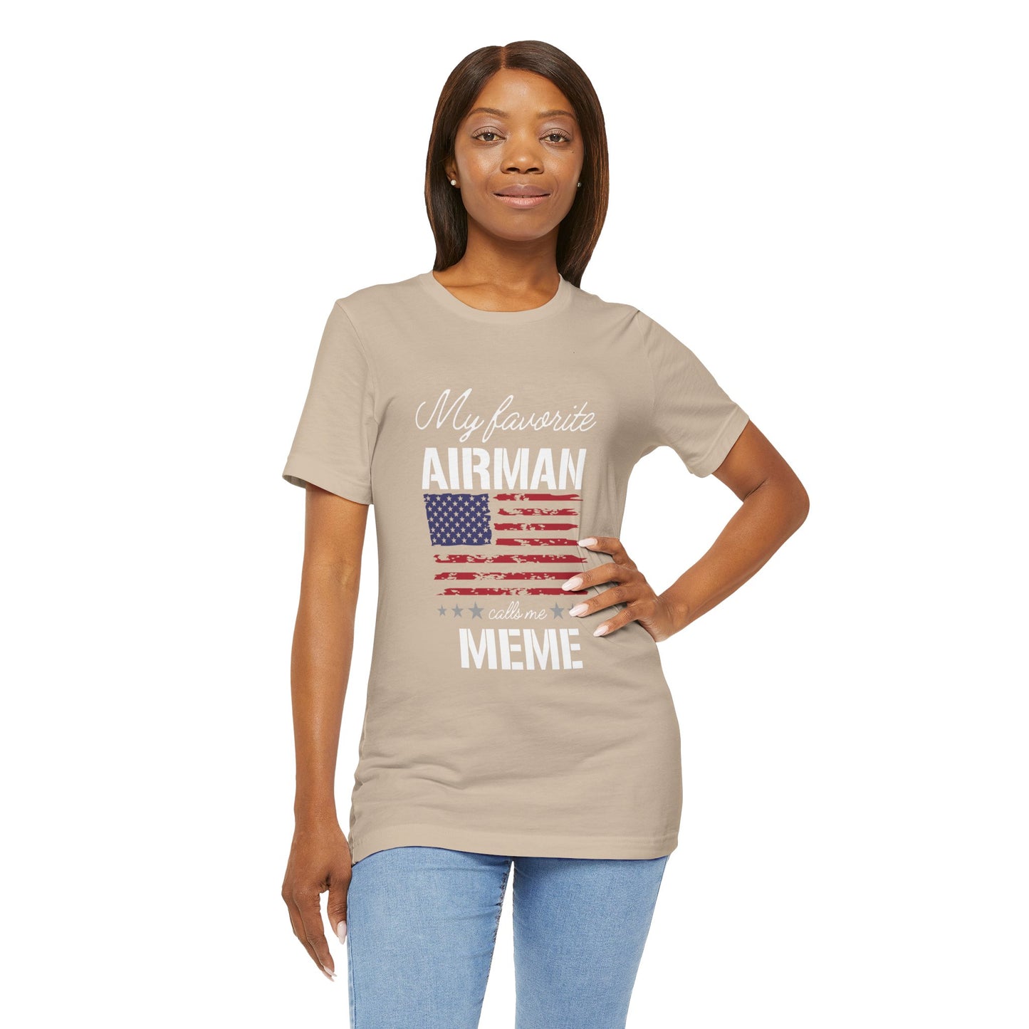 Patriotic Tee - My Favorite Airmen Calls Me Meme