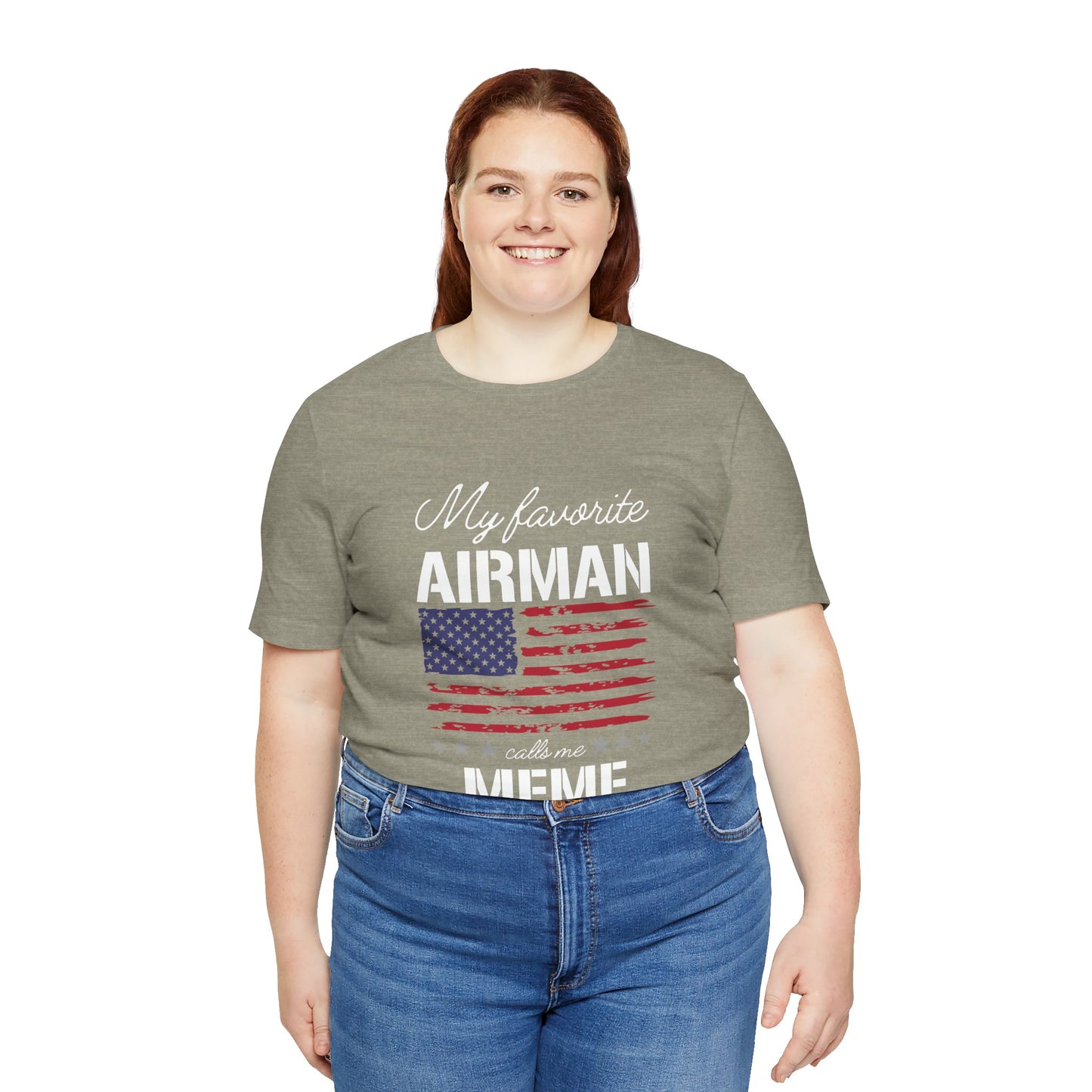 Patriotic Tee - My Favorite Airmen Calls Me Meme
