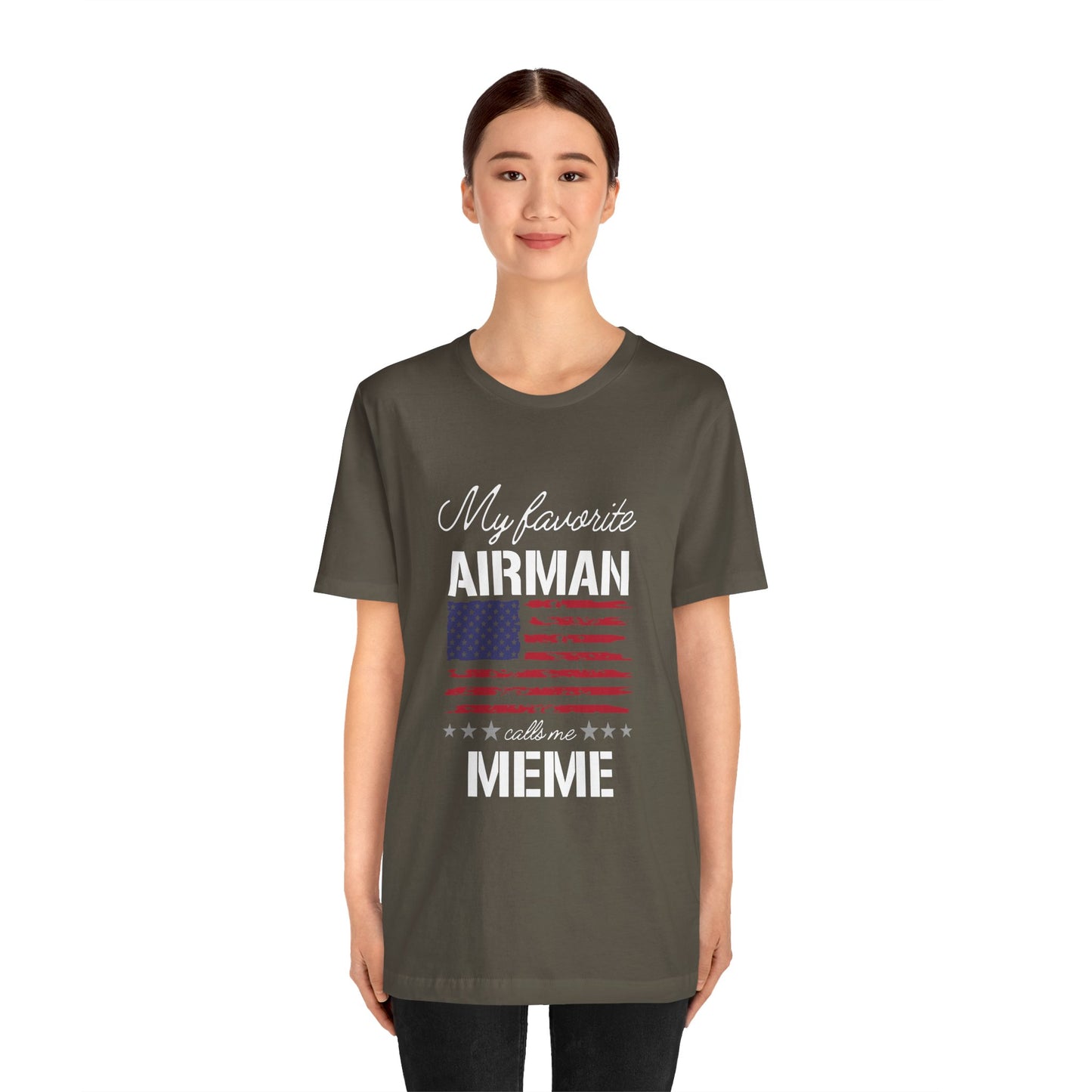 Patriotic Tee - My Favorite Airmen Calls Me Meme