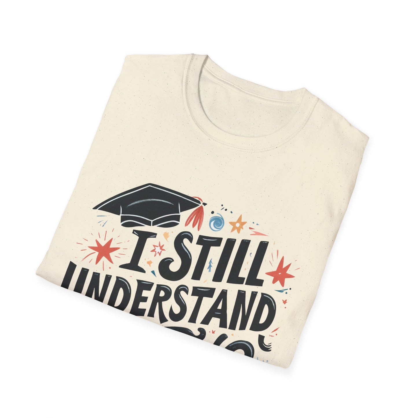 Unisex Graduation Humor T-Shirt, Funny Graduation Gift, Comfy Tee for Students, Back-to-School Apparel, Casual Everyday Wear - To Be Designs