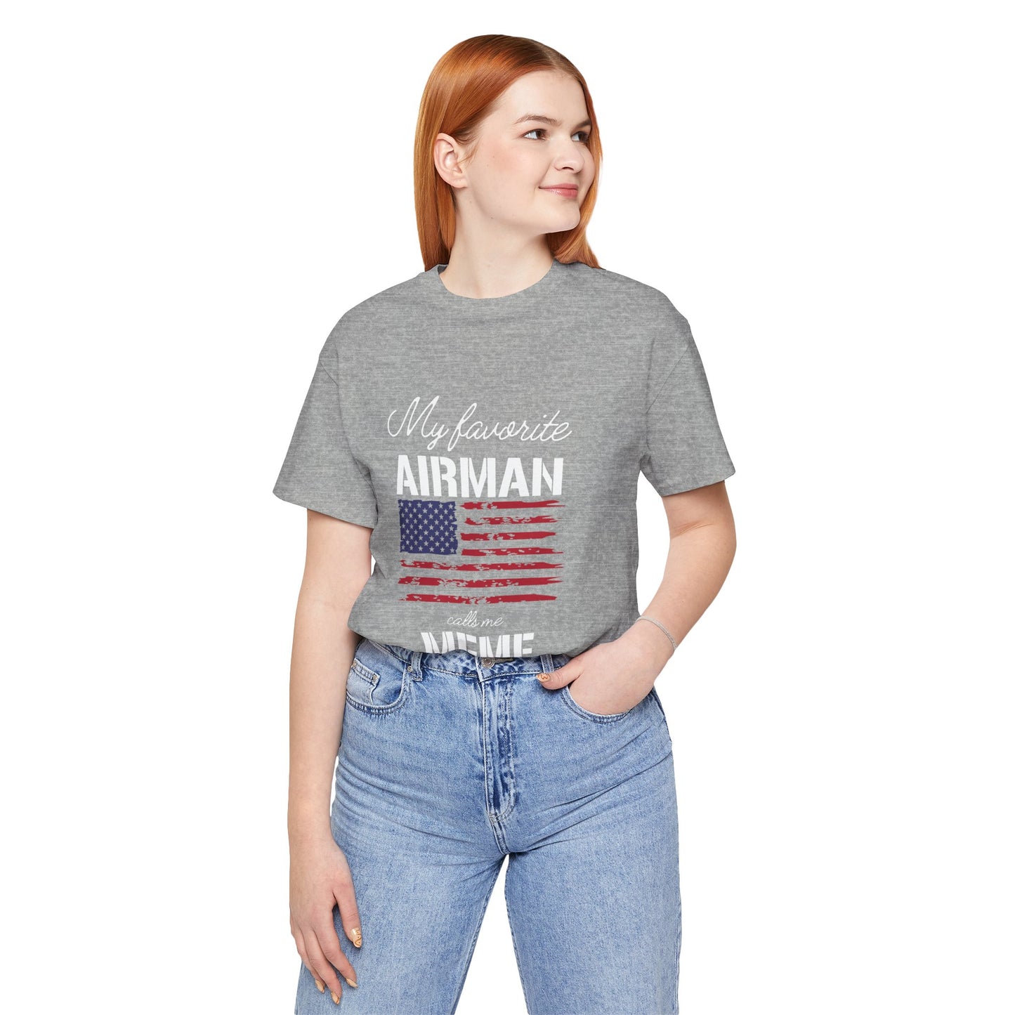 Patriotic Tee - My Favorite Airmen Calls Me Meme