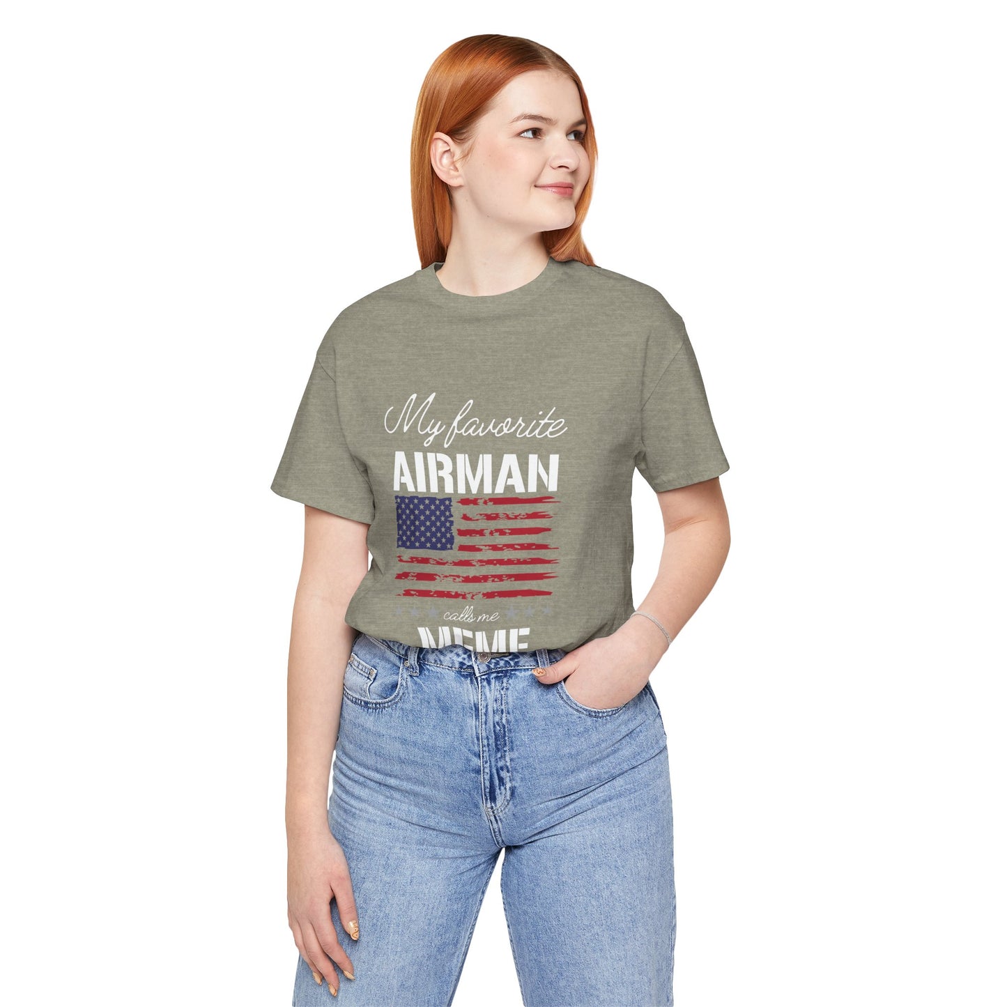 Patriotic Tee - My Favorite Airmen Calls Me Meme