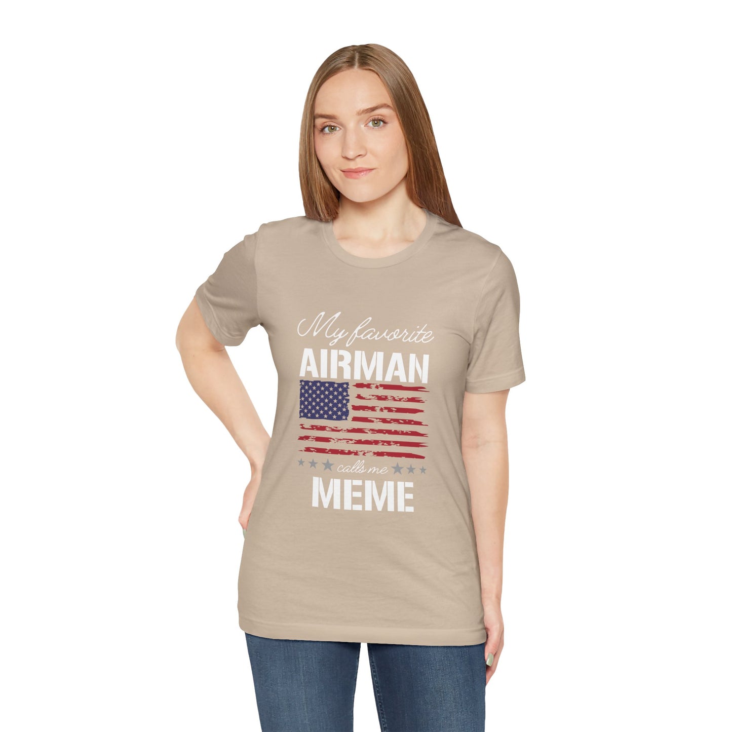 Patriotic Tee - My Favorite Airmen Calls Me Meme