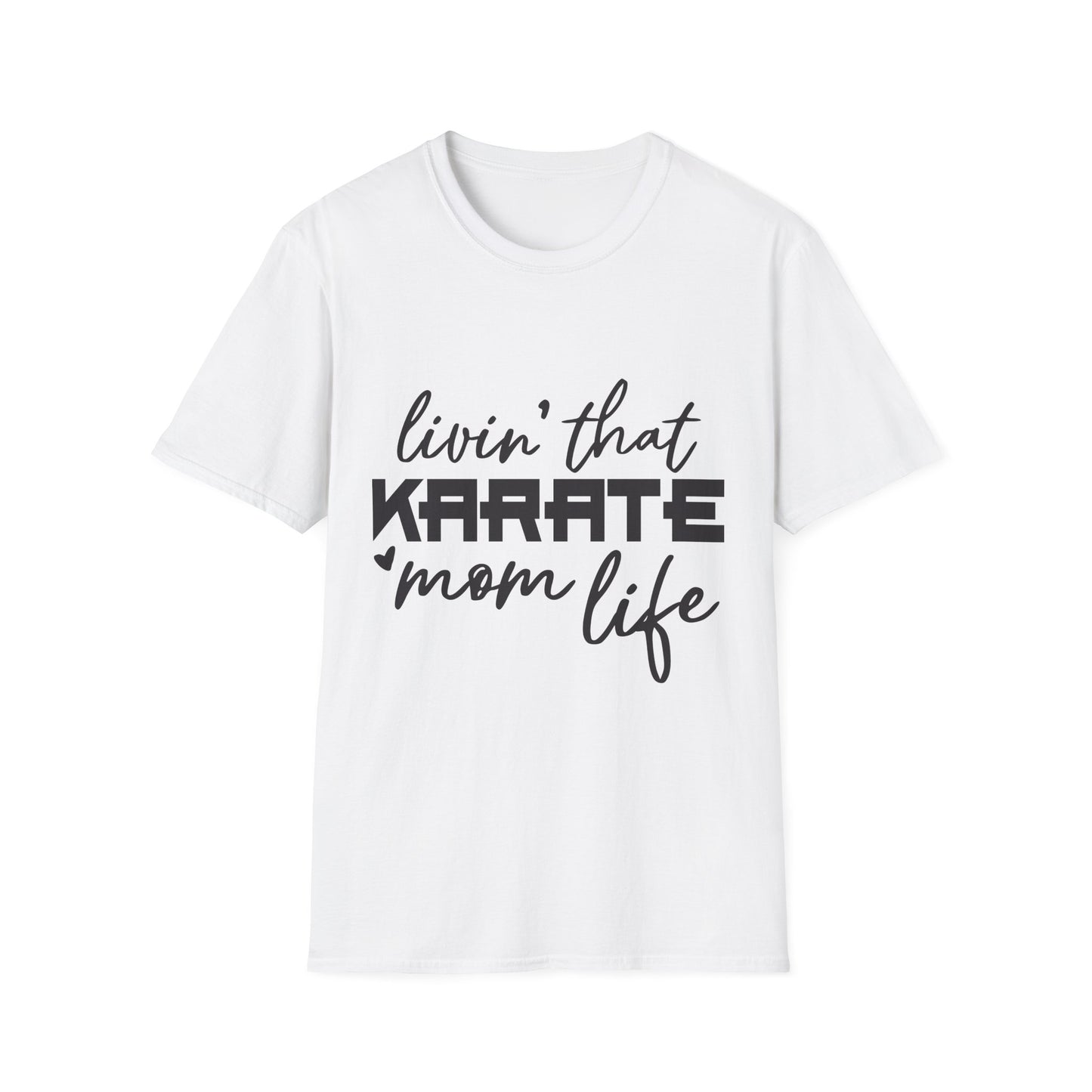 Karate Mom Life T-Shirt, Unisex Softstyle Tee, Gift for Karate Moms, Fun Sportswear for Events, Martial Arts Apparel - To Be Designs