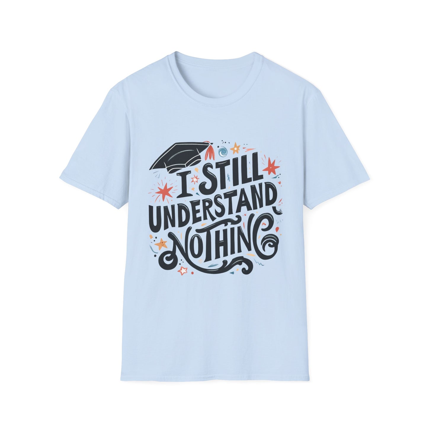 Unisex Graduation Humor T-Shirt, Funny Graduation Gift, Comfy Tee for Students, Back-to-School Apparel, Casual Everyday Wear - To Be Designs