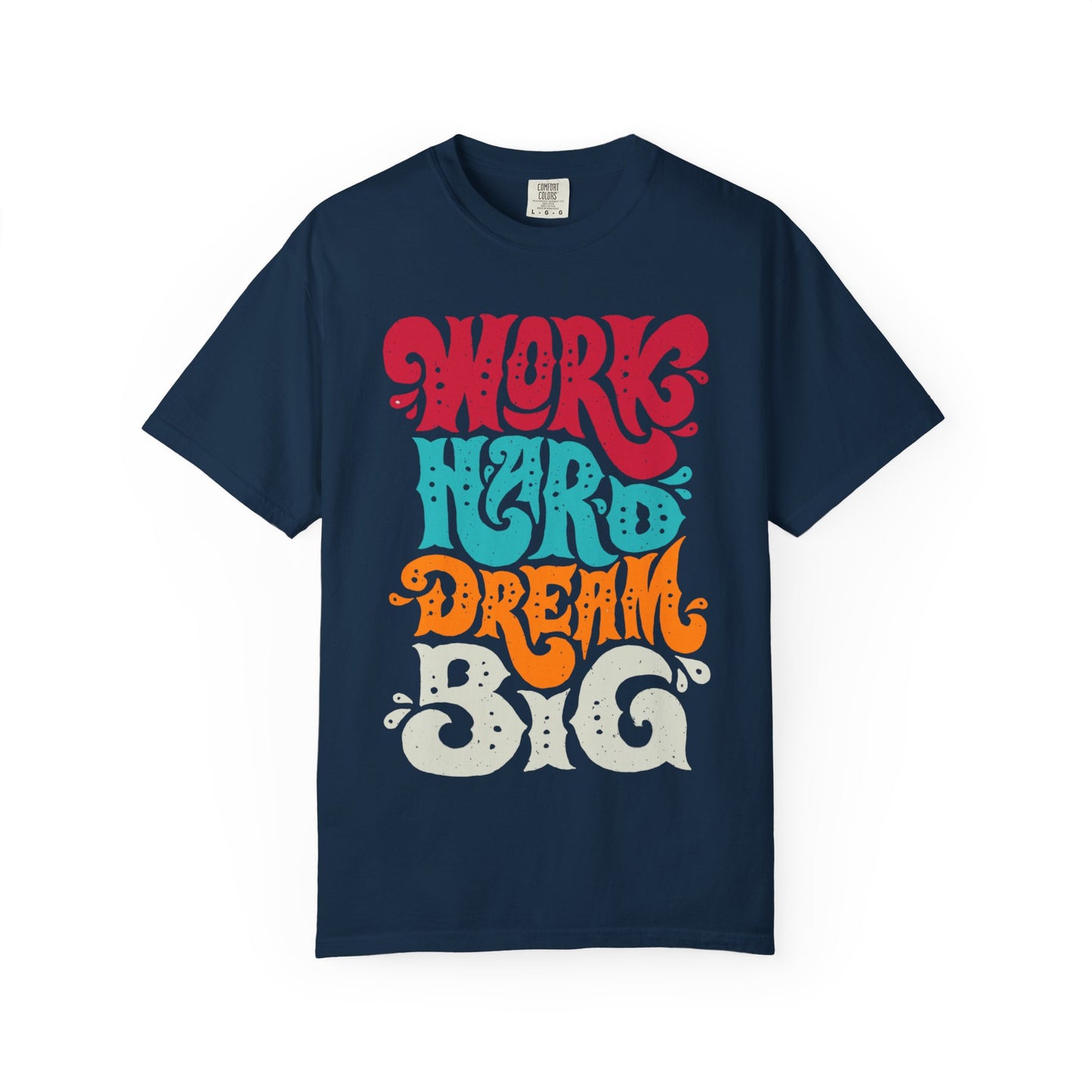 Motivational T-Shirt - "Work Hard Dream Big" - Unisex Tee, Inspirational Gift, Casual Wear, Trending Apparel, Perfect for Everyday