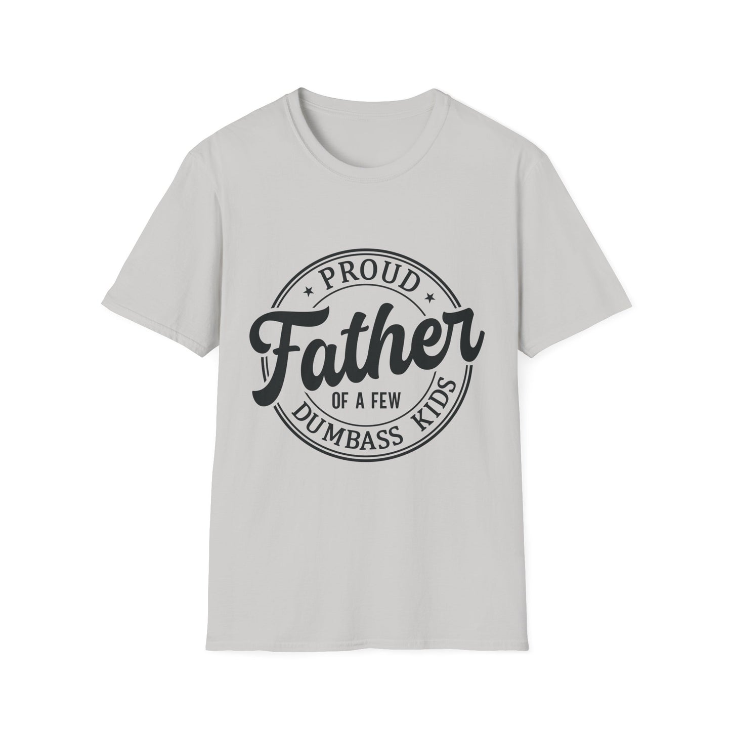 Proud Father Softstyle T-Shirt, Funny Dad Tee, Gift for Dad, Unisex Father's Day Shirt, Casual Everyday Wear - To Be Designs