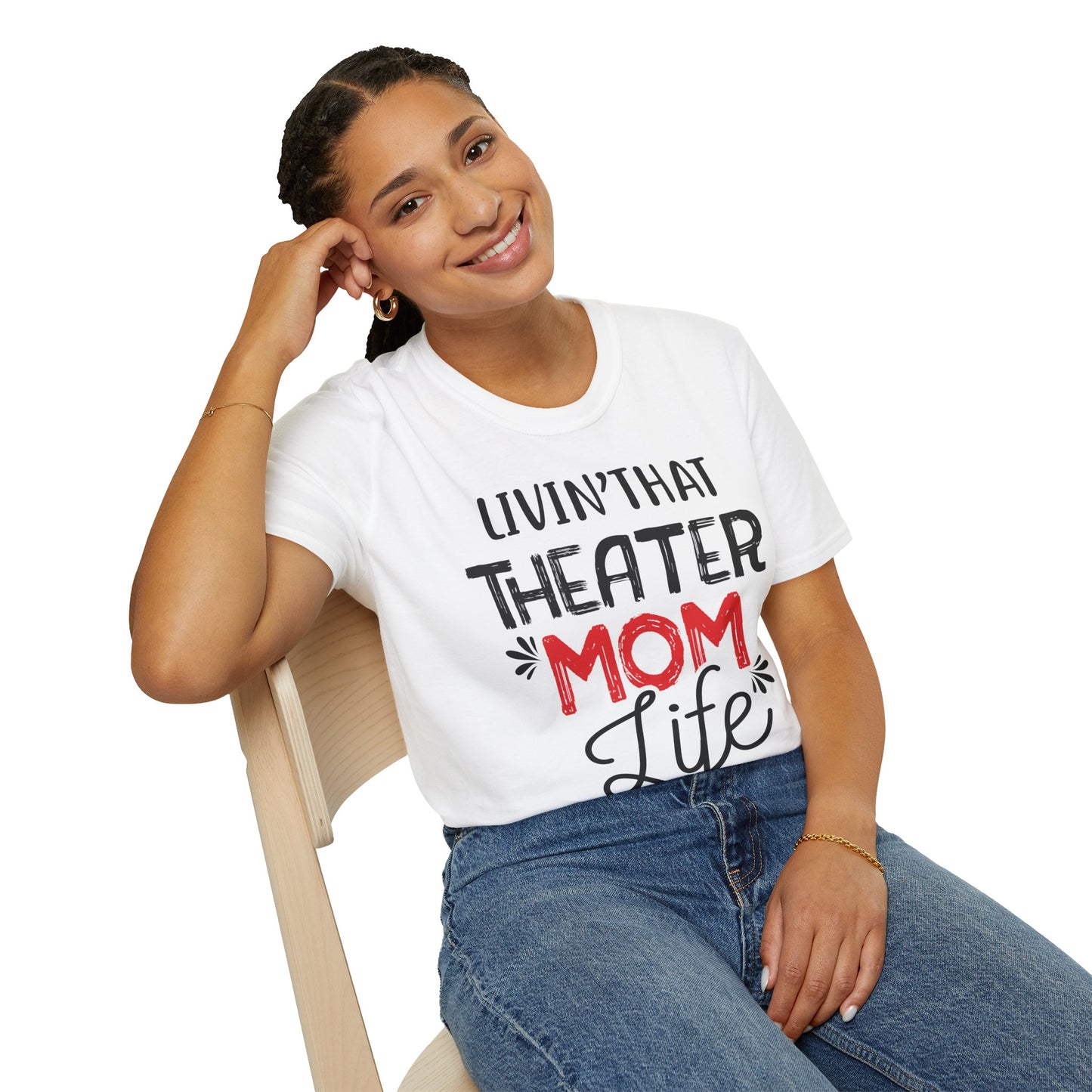 Theater Mom T-Shirt - Livin' That Theater Mom Life