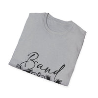 Band Mom Unisex T-Shirt - Music Lover Gift Apparel - To Be Designs