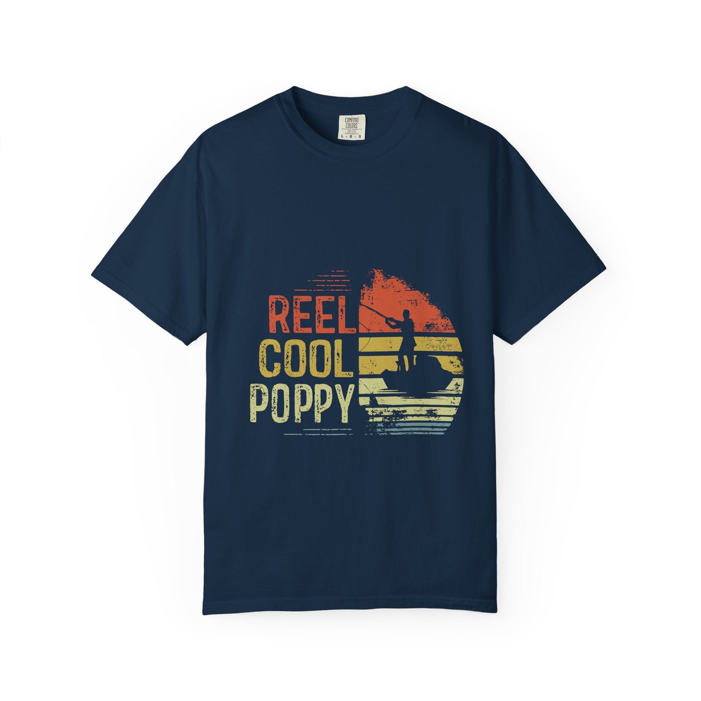 Reel Cool Poppy T-Shirt, Summer Vibe Shirt, Unisex Garment-Dyed Tee, Beachwear, Gift for Dad, Casual Wear