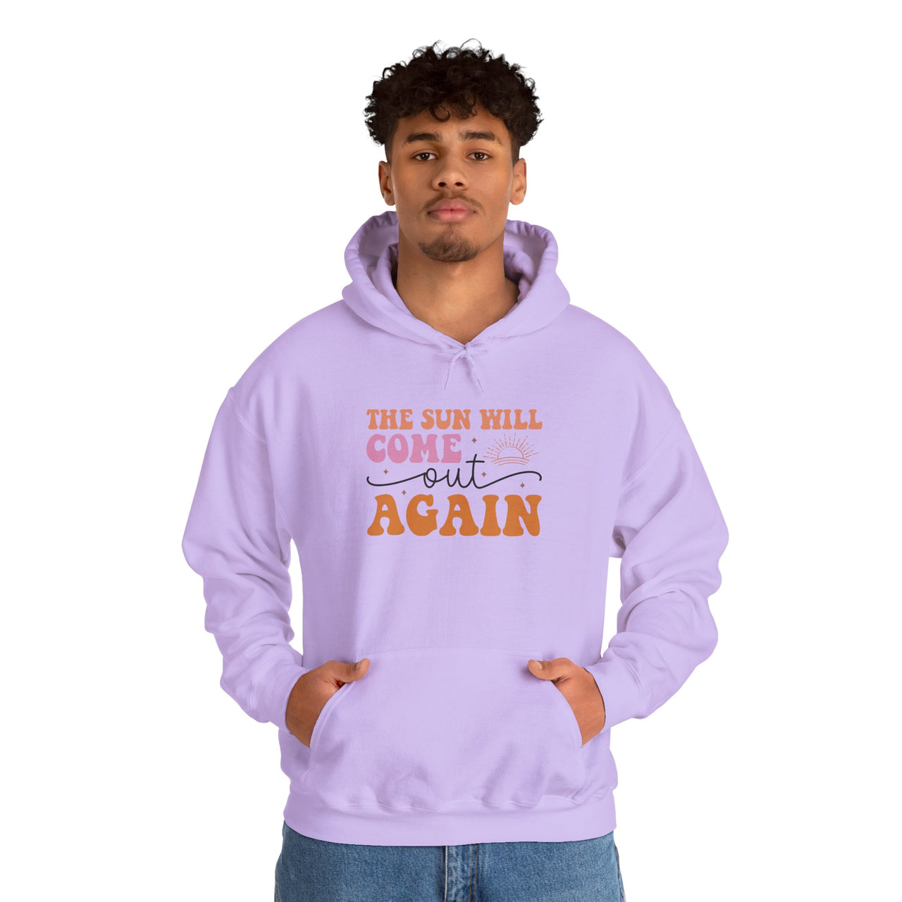 Hoodie — “The Sun Will Come Out Again” Inspirational Graphic Hoodie