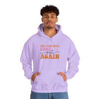 Hoodie — “The Sun Will Come Out Again” Inspirational Graphic Hoodie