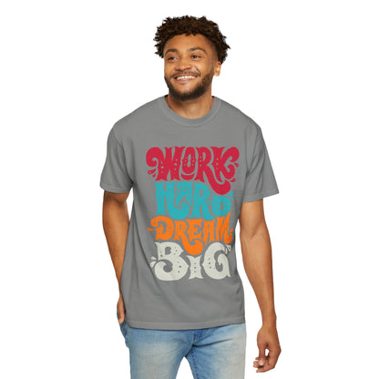 Motivational T-Shirt - "Work Hard Dream Big" - Unisex Tee, Inspirational Gift, Casual Wear, Trending Apparel, Perfect for Everyday