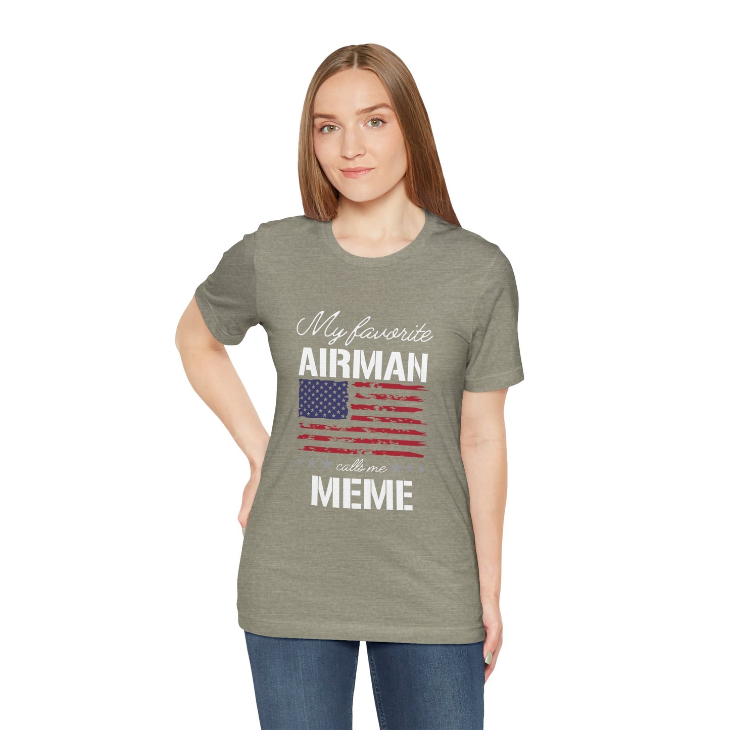 Patriotic Tee - My Favorite Airmen Calls Me Meme