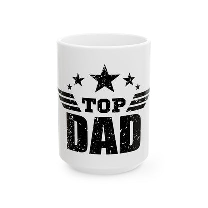 Top Dad Ceramic Mug | Gift for Father's Day, Dad's Birthday, Coffee Lovers, Kitchen Decor, Unique Mug for Men - To Be Designs