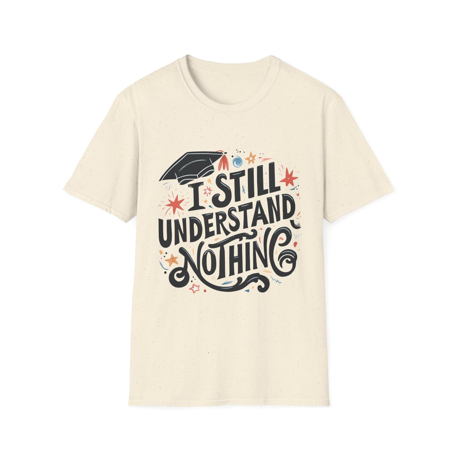 Unisex Graduation Humor T-Shirt, Funny Graduation Gift, Comfy Tee for Students, Back-to-School Apparel, Casual Everyday Wear - To Be Designs