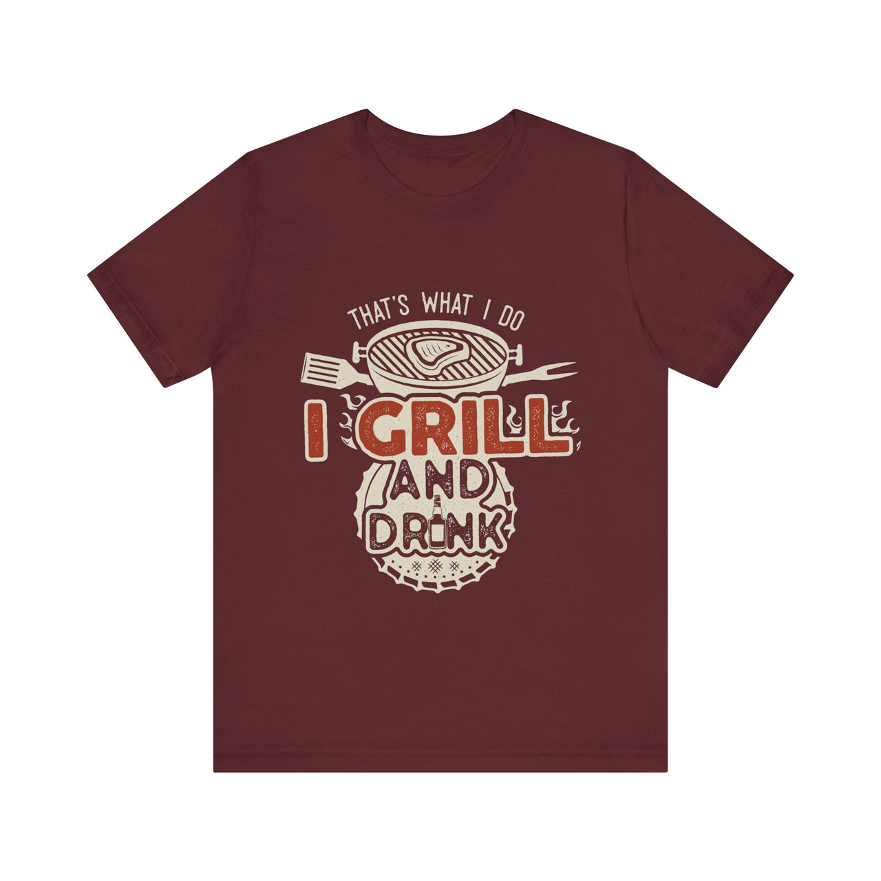 I Grill and Drink - Unisex Jersey Short Sleeve Tee - To Be Designs