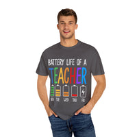 Battery Life of a Teacher T-Shirt - Battery Life of a Teacher - Gift for Educators, Teacher Appreciation, Back to School, Fun Classroom Shirt