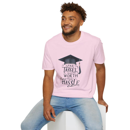 Graduation Unisex T-Shirt - "The Tassel Was Worth The Hassle" - To Be Designs