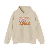 Hoodie — “The Sun Will Come Out Again” Inspirational Graphic Hoodie