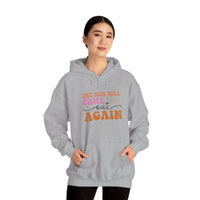 Hoodie — “The Sun Will Come Out Again” Inspirational Graphic Hoodie